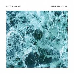 Boy And Bear : Limit of Love